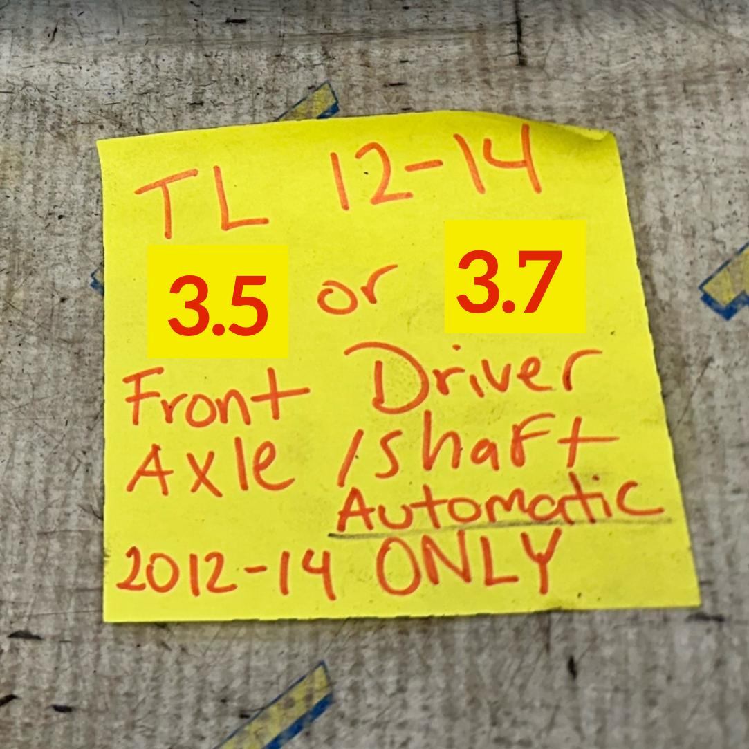 12-14 Acura TL Front Axle DRIVER LEFT 3.5 / 3.7 Shaft 2012 2013 2014 13 OEM
