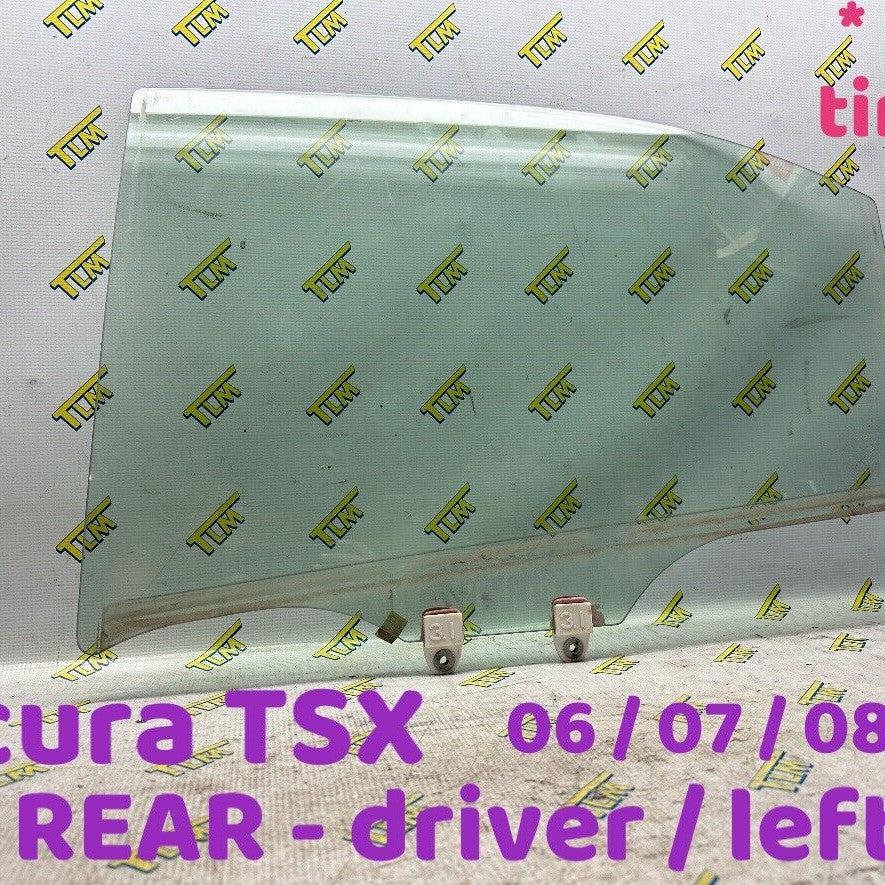 06-08 Acura TSX Window Glass REAR DRIVER LEFT 2006 2007 2008 07 OEM