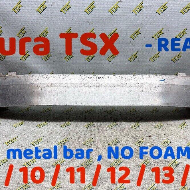 09-14 Acura TSX REAR Reinforcement Bar Crash 2009 2010 2011 2012 2013 2014 OEM