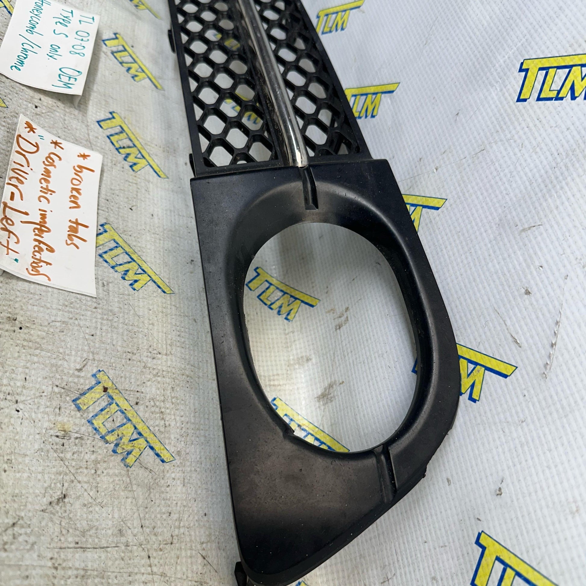 07 08 Acura TL *TYPE S* Front Fog Grille Trim *broken tabs* Cover LEFT DRIVER OEM