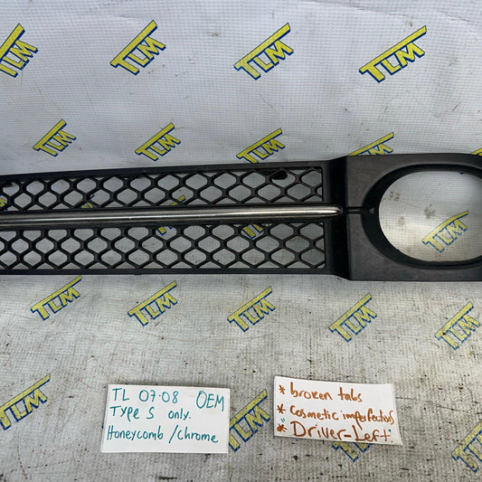 07 08 Acura TL *TYPE S* Front Fog Grille Trim *broken tabs* Cover LEFT DRIVER OEM