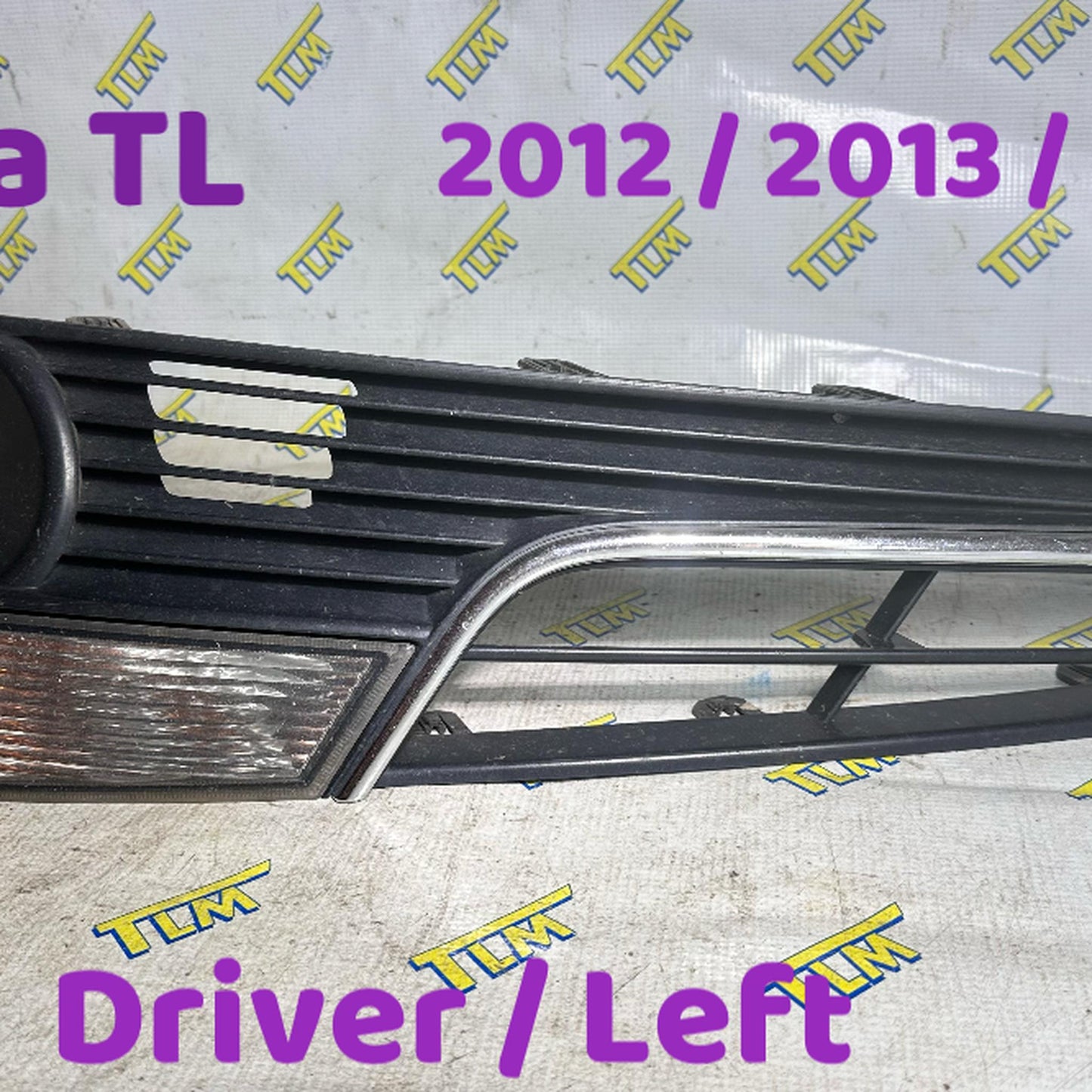 12-14 Acura TL Front Fog Grille Trim Cover Bezel DRIVER LEFT 2012 2013 2014 OEM